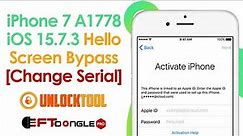 iPhone 7 A1778 iOS 15.7.3 iCloud Bypass Hello Screen with EFT Pro and UnlockTool [Change Serial]