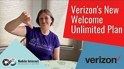 Verizon's New Welcome Unlimited Plan