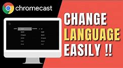How to Change Language on Chromecast !