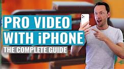 Filming with iPhone: The Complete Guide to Shooting Video like a PRO!