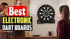 ✅ Top 5: Best Electronic dart board 2022 [Tested & Reviewed]