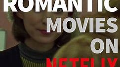 5 Best Romantic Movies on Netflix