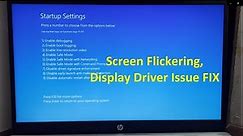How to fix Screen Flickering , display driver issue in HP windows 11 laptop