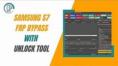 samsung s7 frp bypass done by unlock tool