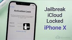 How to Jailbreak iCloud Locked iPhone X 2021