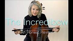 The "Incredibow" Cello Bow - An Honest Review.