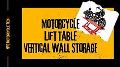 Motorcycle Lift Table Vertical Wall Storage