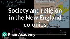 Society and religion in the New England colonies | AP US History | Khan Academy