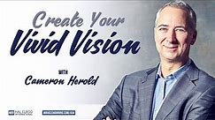 Create Your Vivid Vision with Cameron Herold