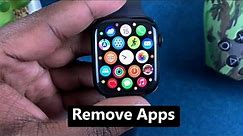 How To Uninstall / Delete Apps On Apple Watch Series 7