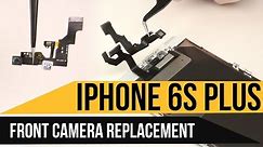 iPhone 6s Plus Front Camera Replacement Video Guide