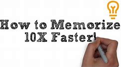 How to Memorize Fast and Easily