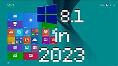 Windows 8.1 in 2023 - Is it still Usable?