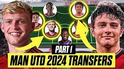 Manchester United 2024 Transfers: DREAM & REALISTIC | PART ONE - Defenders & Midfielders