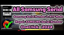 How to Change Samsung Serial Number in MTP Mode | Repair SAMSUNG Serial Number OneClick