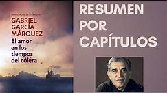 Amor en los tiempos del cólera de Gabriel García Márquez. Resumen por capítulos