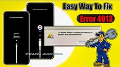 How to Fix error 4013 #fixerror4013 easy way to fix iphone error 4013