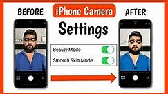 iPhone Camera Settings Beauty Mode On | iPhone Camera Smooth Skin Features