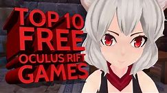 Top 10 Free Oculus Rift Games