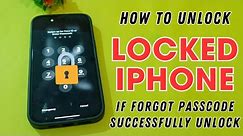 How To Unlock Locked iPhone If Forgot Passcode ✅Unlock iPhone Passcode 100%