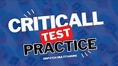 Criticall | Dispatch Multitasking Practice Set One 2022