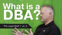 What is a D.B.A.? (Doing Business As)