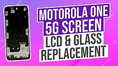 Motorola One 5G screen / LCD & Glass replacement DETAILED