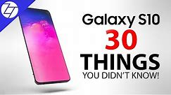 Samsung Galaxy S10 - 30 Things You Didn't Know!