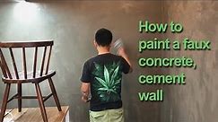 Painting faux concrete wall guide/ How to paint a faux concrete,cement wall