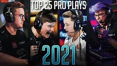 TOP 25 CS:GO PRO PLAYS OF 2021! (THE BEST FRAG HIGHLIGHTS OF THE YEAR)