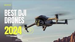 The Best DJI Drones In 2024 [Watch Before You Buy]