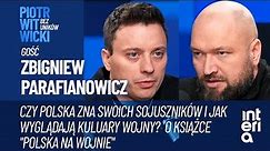 Zbigniew Parafianowicz: o tym jak naprawdę wygląda relacja Polsko Ukraińska. | Bez Uników