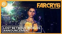 Far Cry 6: Lost Between Worlds Announcement Trailer