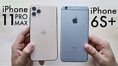 iPhone 11 Pro Max Vs iPhone 6S Plus! (Comparison) (Review)