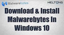 How to Download & Install Malwarebytes in Windows 10