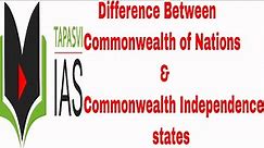 Difference Between Commonwealth Nations and Commonwealth of Independent States
