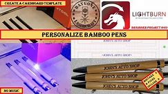 Personalize Bamboo Pens - Beginner Laser Project #40