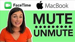 FaceTime: How to Mute Yourself or Turn Off Your Microphone on a Macbook Laptop or Computer