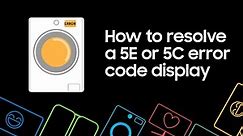 How to resolve a 5E 5C error code display on your Samsung washing machine