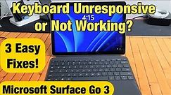 Surface Go 3: Keyboard Unresponsive or Not Working? 3 Easy Fixes!