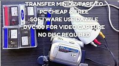 Transfer MiniDV TapeTo PC Cheap & FREE Software Use Dazzle DVC100 For Video Capture No Disc Required