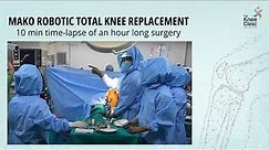 MAKO Robotic Total Knee Replacement Surgery | Dr. Miten Sheth | The Knee Clinic