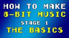 How to make 8-bit Music - Stage 1 (The Basics)