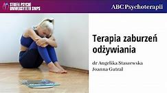 Terapia zaburzeń odżywiania - dr Angelika Staszewska, Joanna Gutral