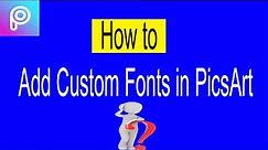 How to Add Custom Fonts in PicsArt🔥 | Easy Tutorial