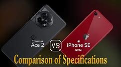 OnePlus Ace 2 vs. Apple iPhone SE (2022): A Comparison of Specifications