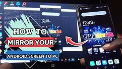 How to Mirror Your Android Screen to PC