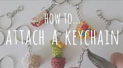 how to attach a keychain ring | amigurumi crochet tutorial