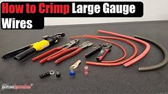 How to Crimp Large Gauge Wires (Battery Cable Lug, Ferrules & Ring Terminals) | AnthonyJ350
