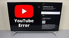 YouTube not Working on Toshiba Smart TV | Something Went Wrong